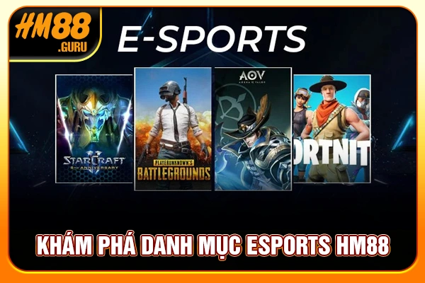 Khám phá danh mục Esports HM88